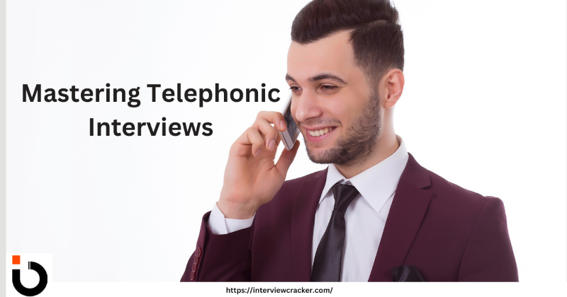 mastering telephonic interviews