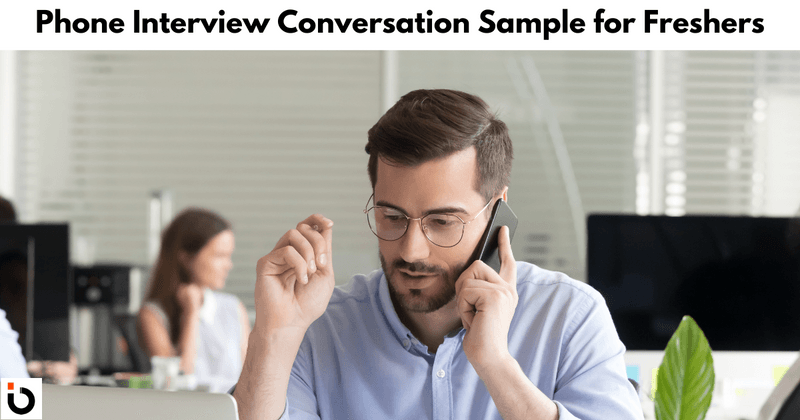 phone interview conversation sample for freshers