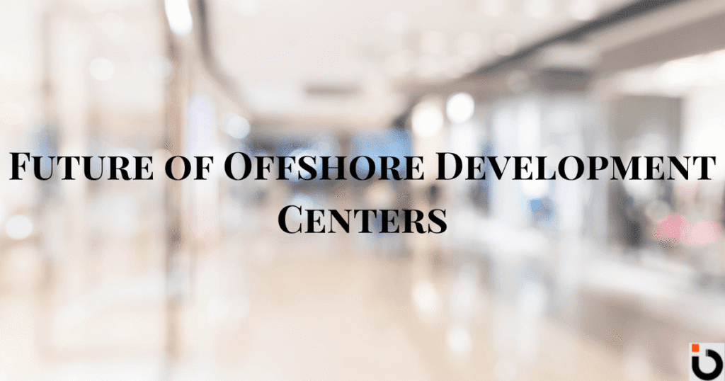 future of offshore development centers