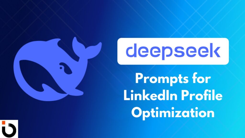 Deepseek Prompts for Linkedin Profile Optimization