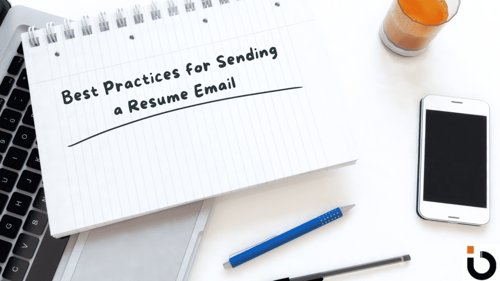 Best Practices for Sending a Resume Email​
