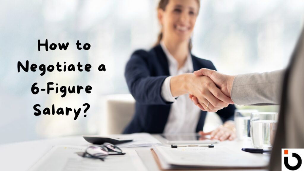 How to Negotiate a 6-Figure Salary