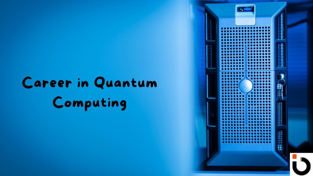Career in Quantum Computing