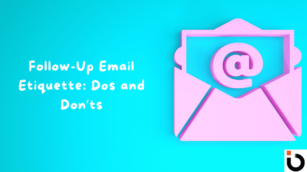 Follow-Up Email Etiquette_ Dos and Don’ts